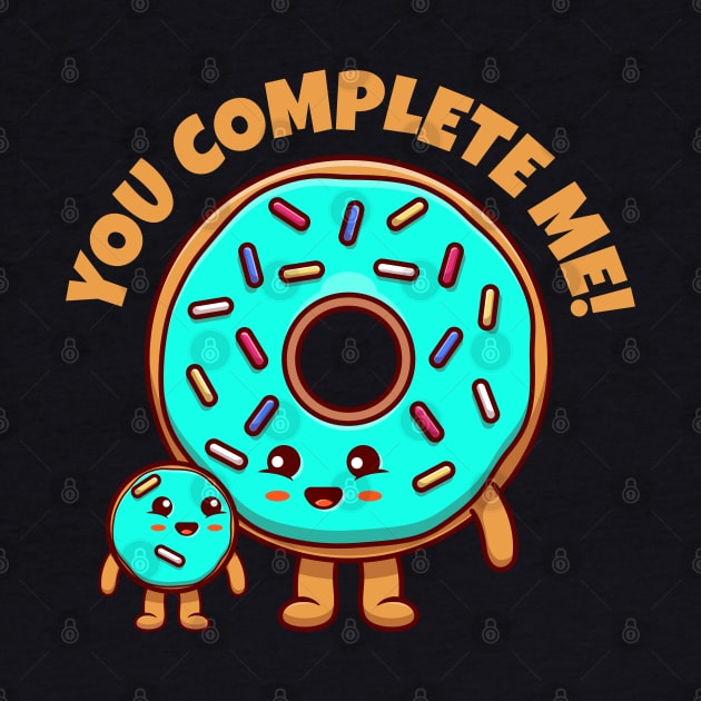 You complete me - cute donuts by Messy Nessie